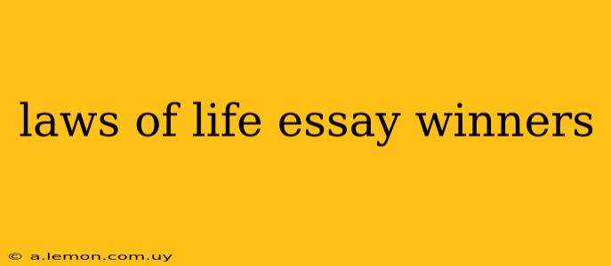 laws of life essay winners