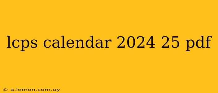 lcps calendar 2024 25 pdf