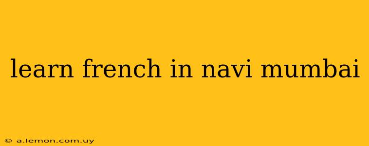 learn french in navi mumbai