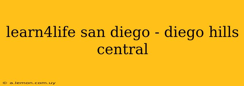 learn4life san diego - diego hills central