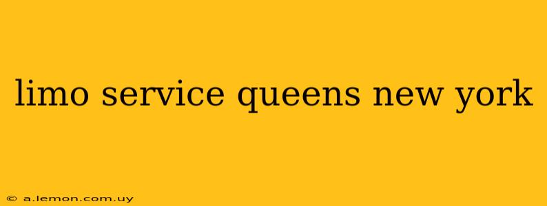 limo service queens new york