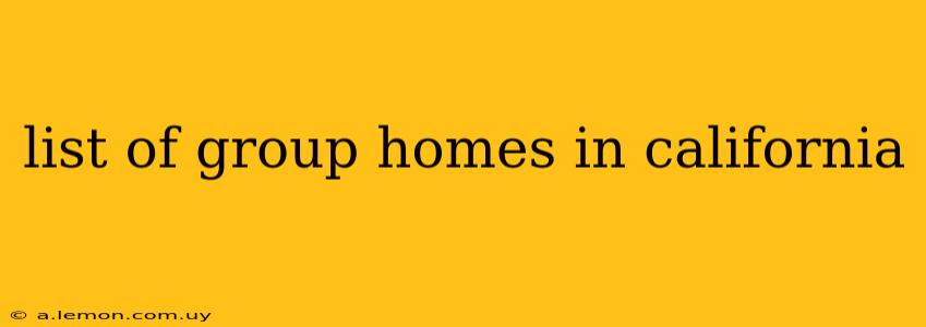 list of group homes in california