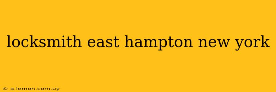 locksmith east hampton new york