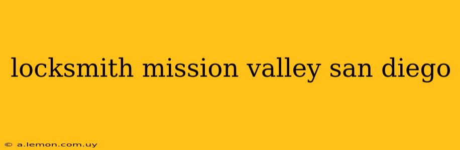 locksmith mission valley san diego