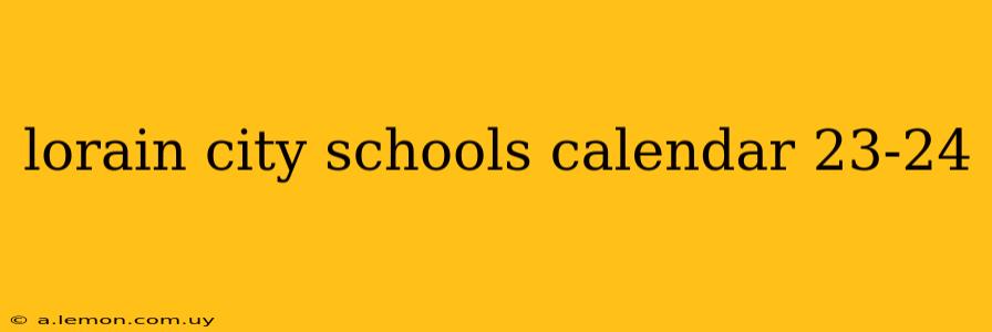 lorain city schools calendar 23-24