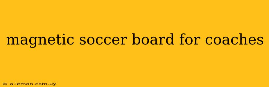 magnetic soccer board for coaches