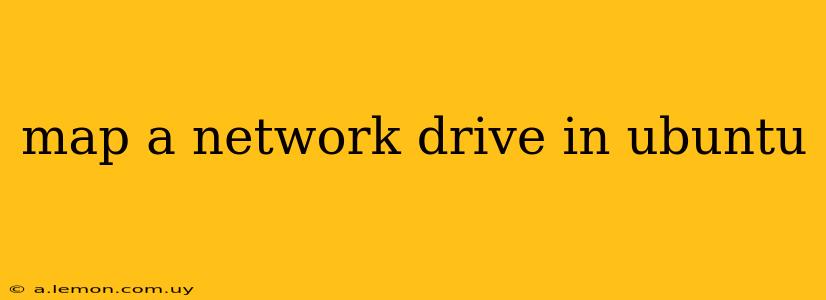 map a network drive in ubuntu