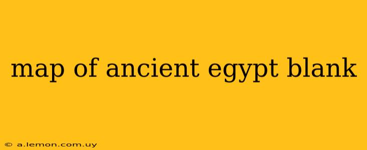 map of ancient egypt blank