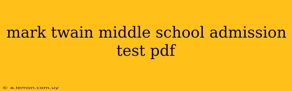 mark twain middle school admission test pdf