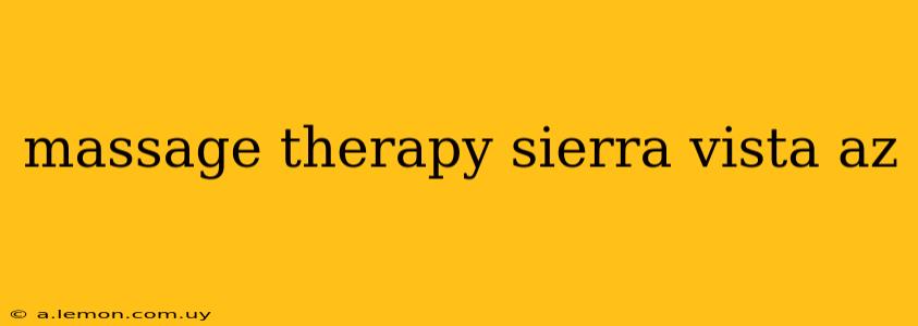 massage therapy sierra vista az