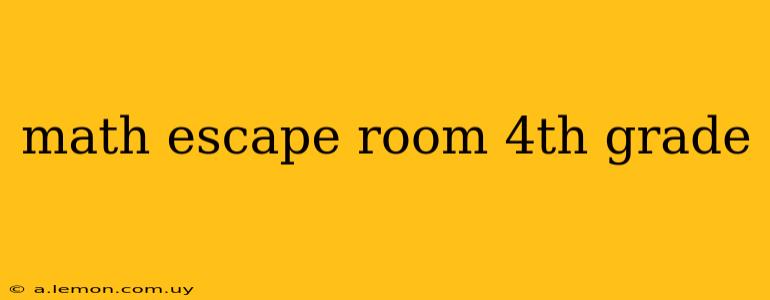 math escape room 4th grade