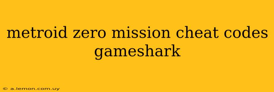 metroid zero mission cheat codes gameshark