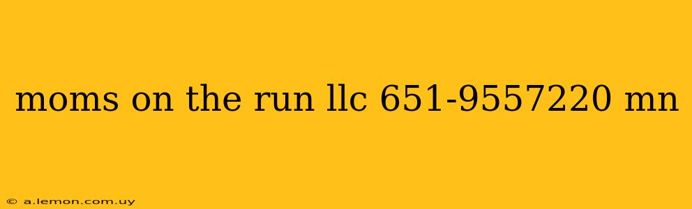 moms on the run llc 651-9557220 mn