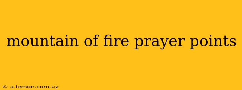 mountain of fire prayer points