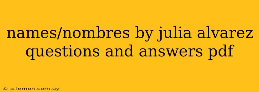 names/nombres by julia alvarez questions and answers pdf