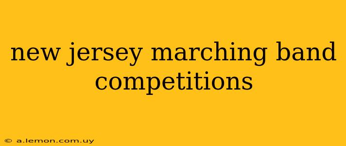 new jersey marching band competitions