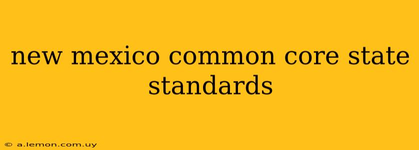 new mexico common core state standards