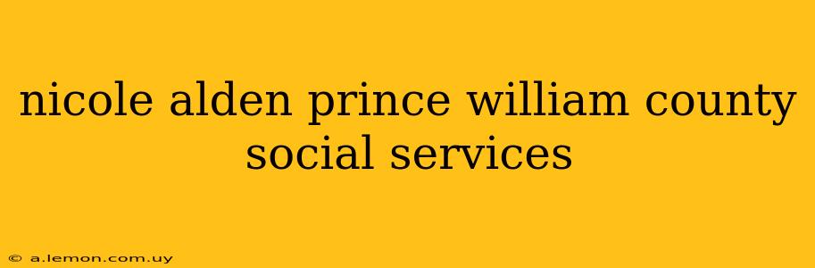 nicole alden prince william county social services