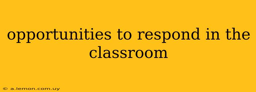 opportunities to respond in the classroom