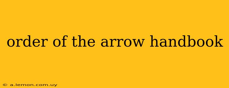 order of the arrow handbook