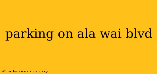 parking on ala wai blvd