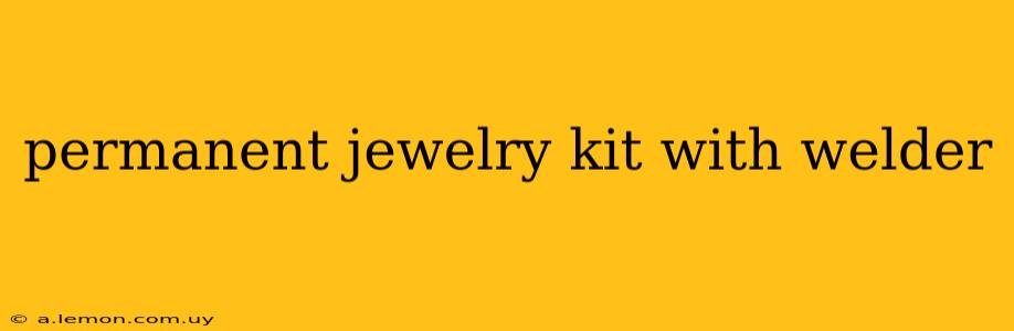 permanent jewelry kit with welder