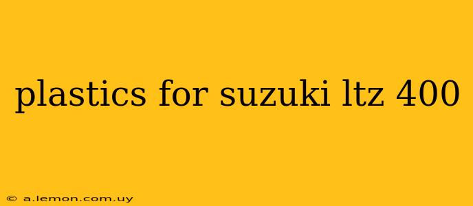 plastics for suzuki ltz 400