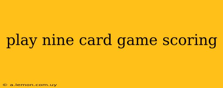 play nine card game scoring