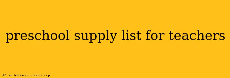 preschool supply list for teachers