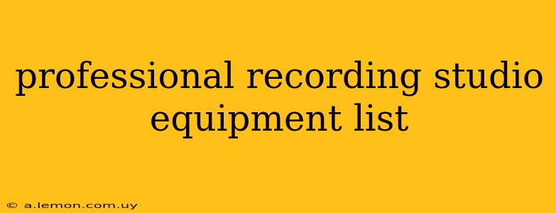 professional recording studio equipment list