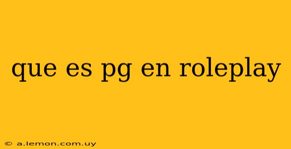 que es pg en roleplay