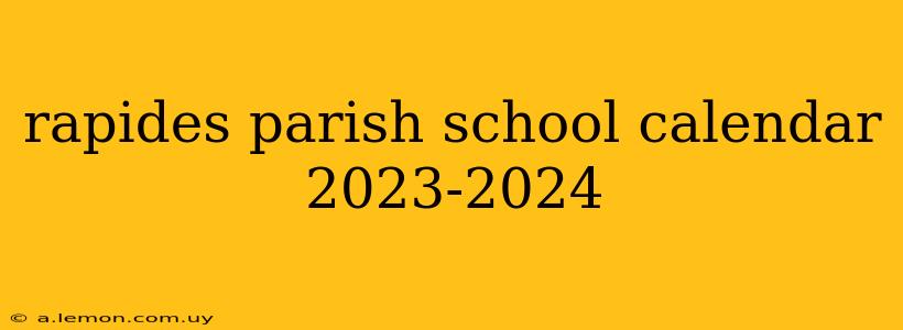 rapides parish school calendar 2023-2024