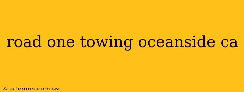 road one towing oceanside ca