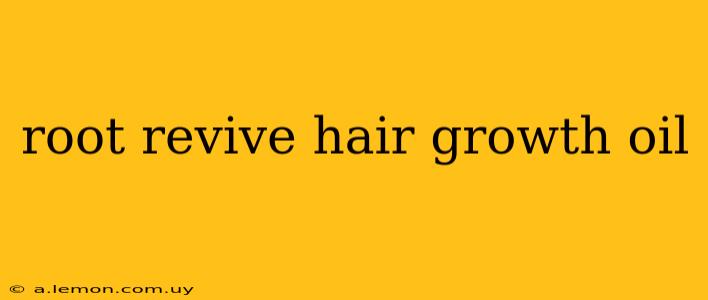 root revive hair growth oil