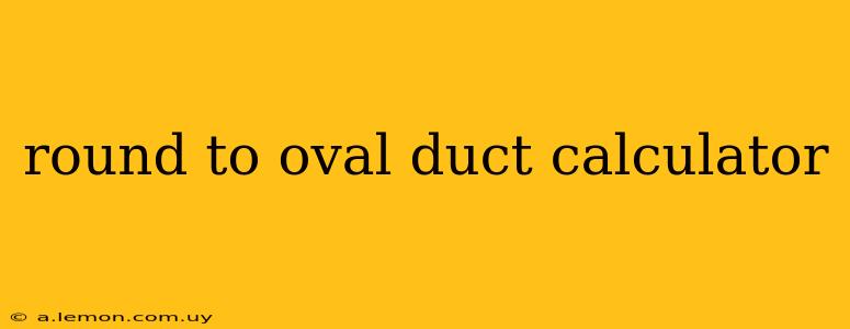 round to oval duct calculator