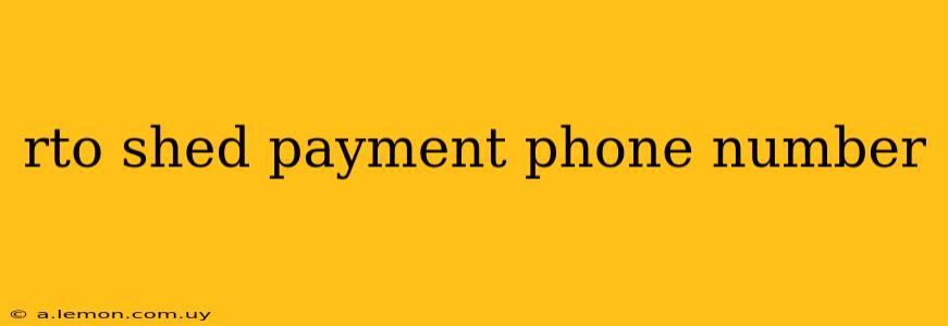 rto shed payment phone number