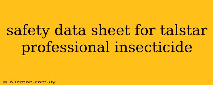 safety data sheet for talstar professional insecticide