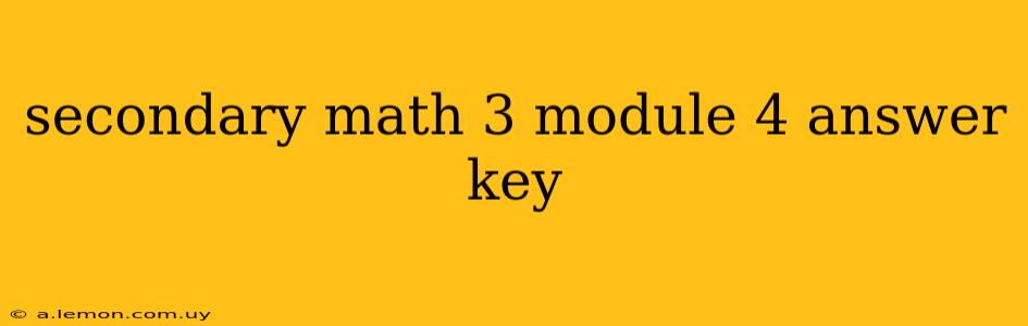 secondary math 3 module 4 answer key