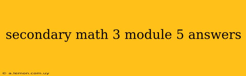 secondary math 3 module 5 answers