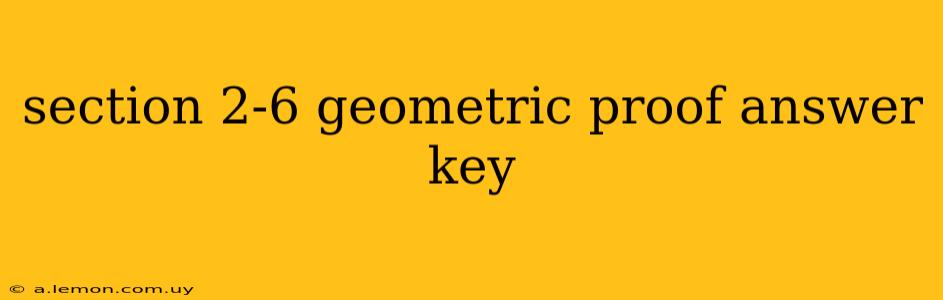 section 2-6 geometric proof answer key