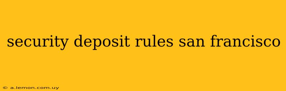 security deposit rules san francisco