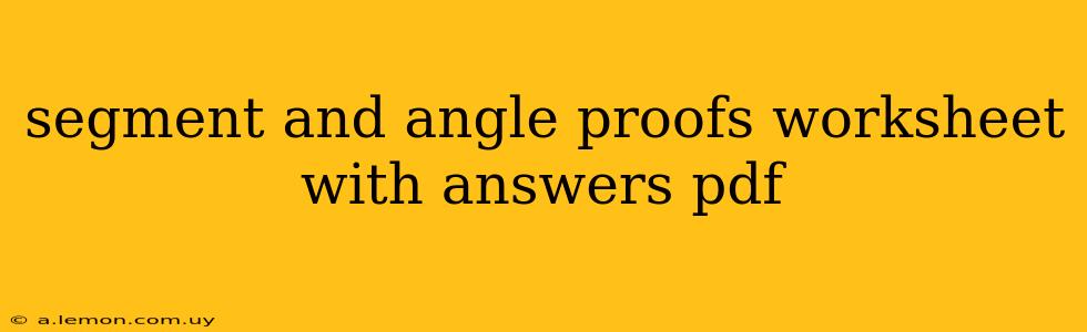 segment and angle proofs worksheet with answers pdf