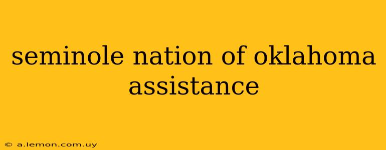 seminole nation of oklahoma assistance