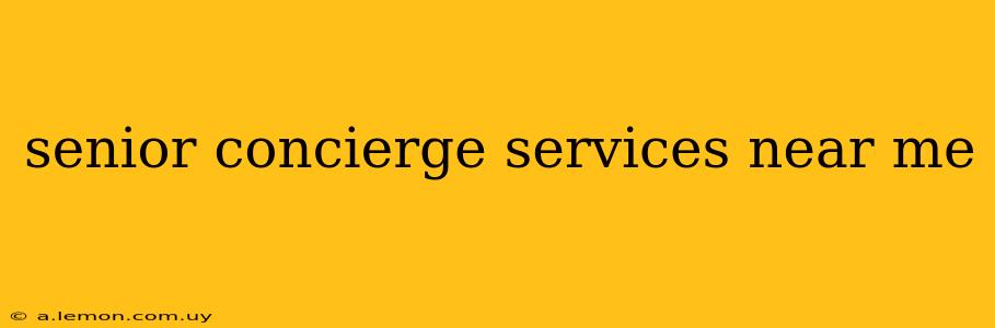 senior concierge services near me