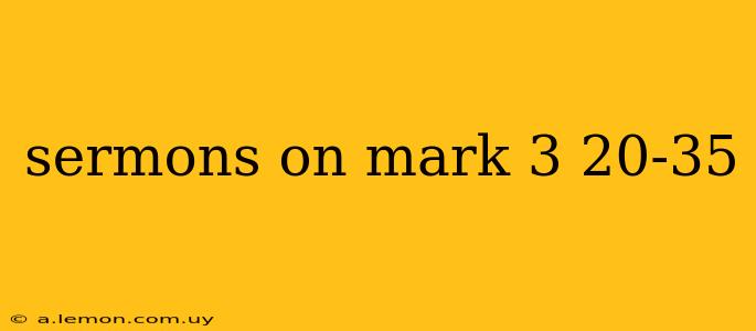 sermons on mark 3 20-35