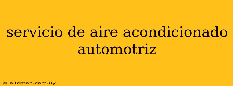 servicio de aire acondicionado automotriz