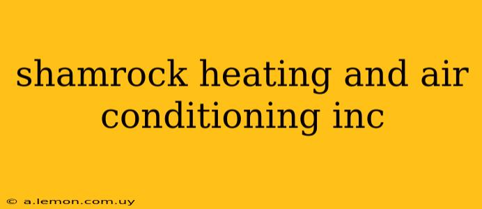 shamrock heating and air conditioning inc