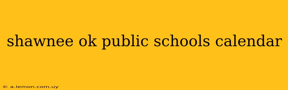 shawnee ok public schools calendar