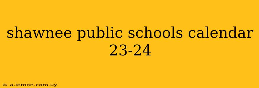 shawnee public schools calendar 23-24