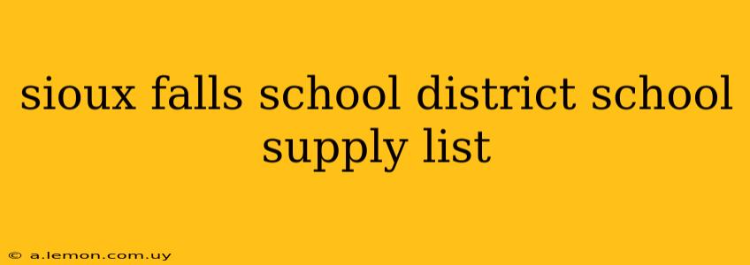 sioux falls school district school supply list